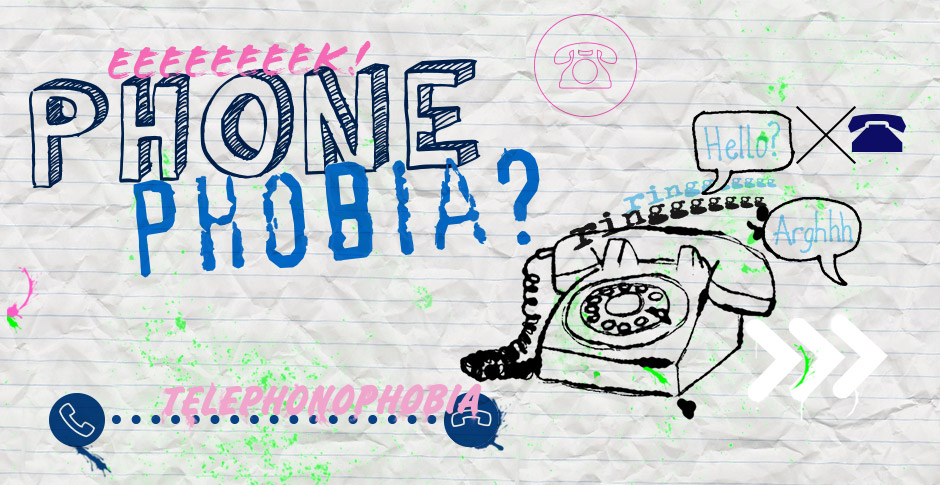 Are you suffering from phone phobia